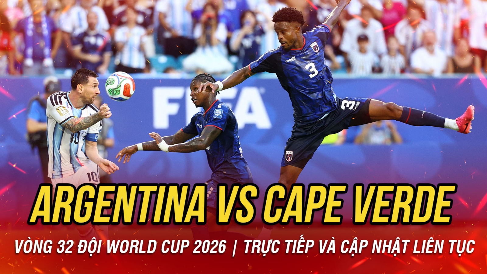 TRỰC TIẾP Argentina 1-0 Cape Verde vòng 32 đội World Cup 2026: Không thể cản Messi